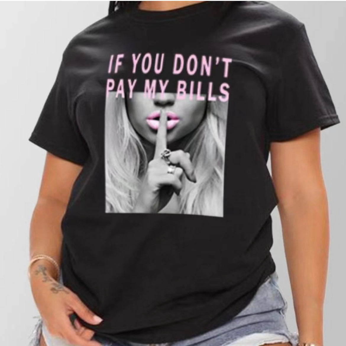 Be Spoiled Fashion Boutique If You Don’t Pay My Bills T-Shirt 3XL